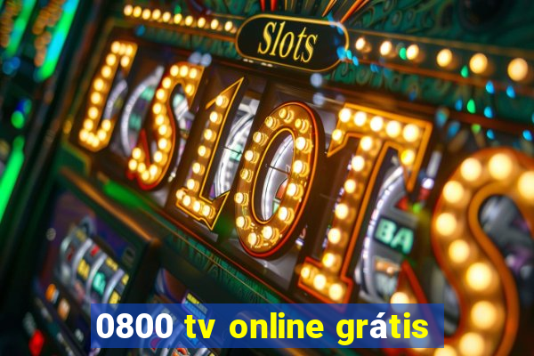 0800 tv online grátis