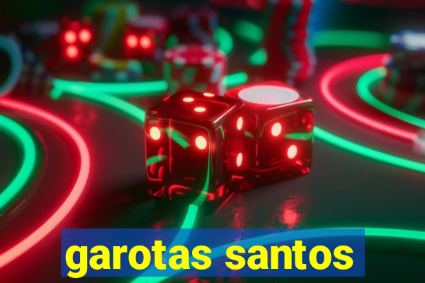 garotas santos