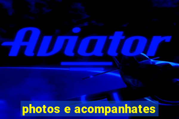 photos e acompanhates