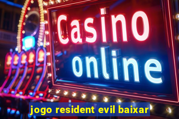 jogo resident evil baixar