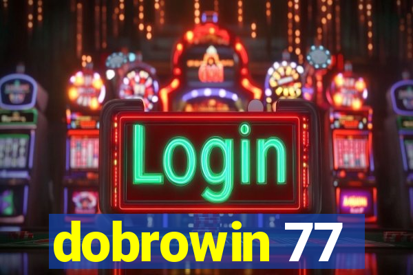 dobrowin 77