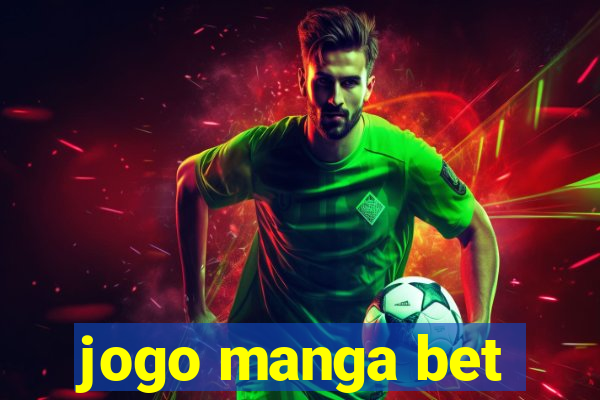 jogo manga bet