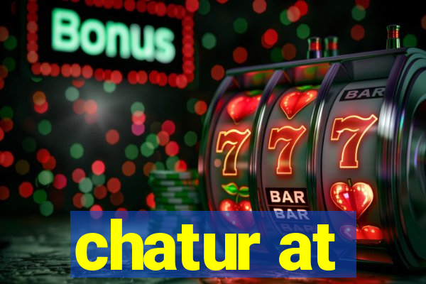 chatur at