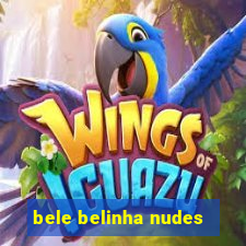 bele belinha nudes