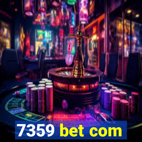 7359 bet com