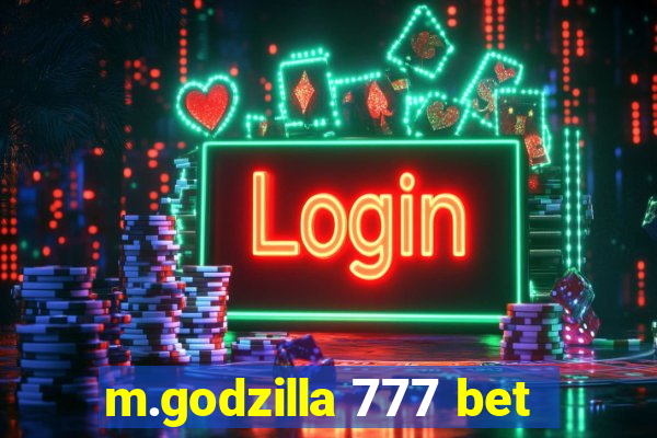 m.godzilla 777 bet