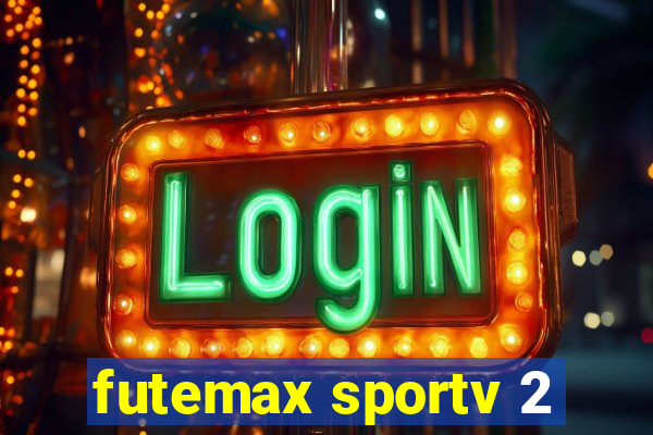 futemax sportv 2