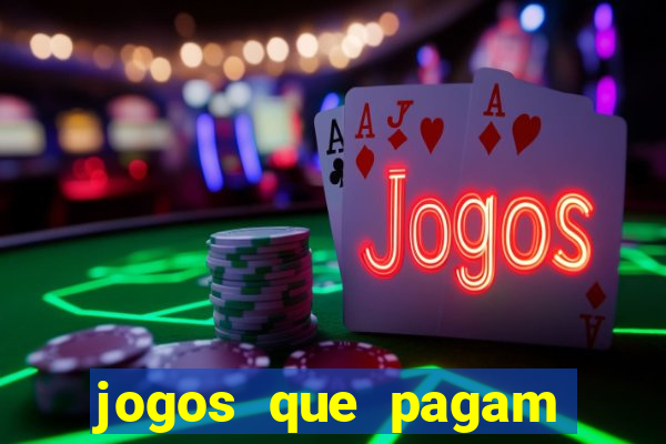 jogos que pagam dinheiro de verdade 2024