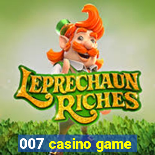 007 casino game