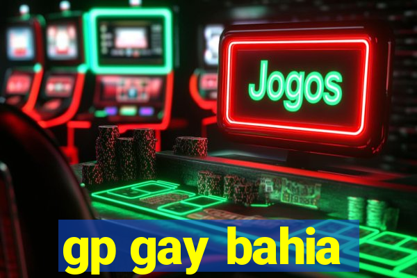 gp gay bahia