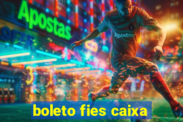 boleto fies caixa