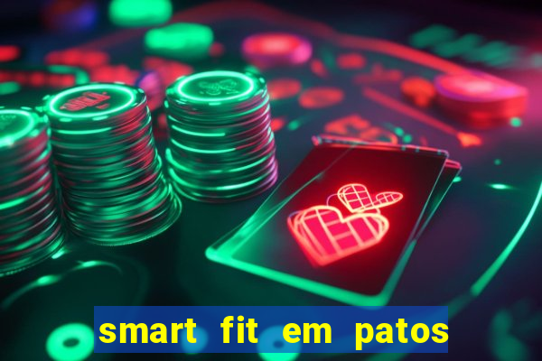 smart fit em patos de minas