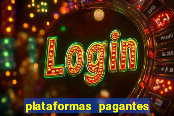 plataformas pagantes fortune tiger