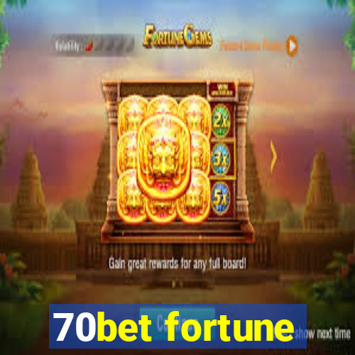 70bet fortune