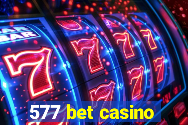 577 bet casino