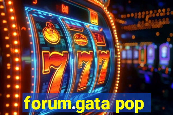 forum.gata pop