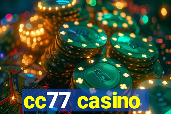 cc77 casino