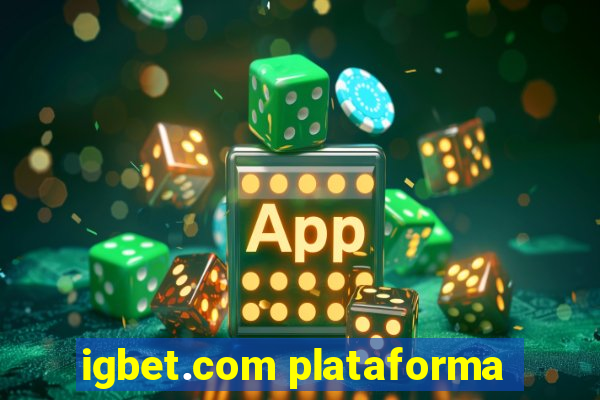 igbet.com plataforma