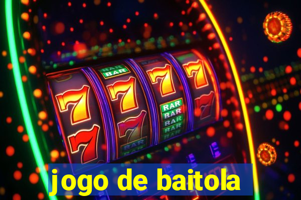 jogo de baitola