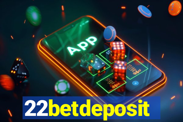 22betdeposit