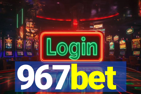 967bet