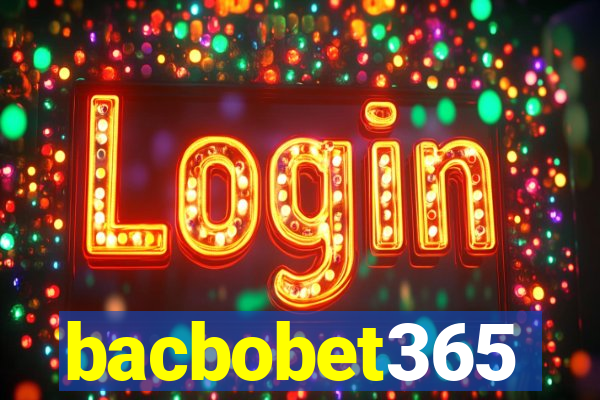 bacbobet365