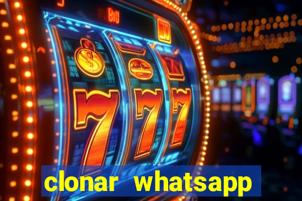 clonar whatsapp pelo email