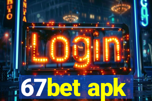 67bet apk