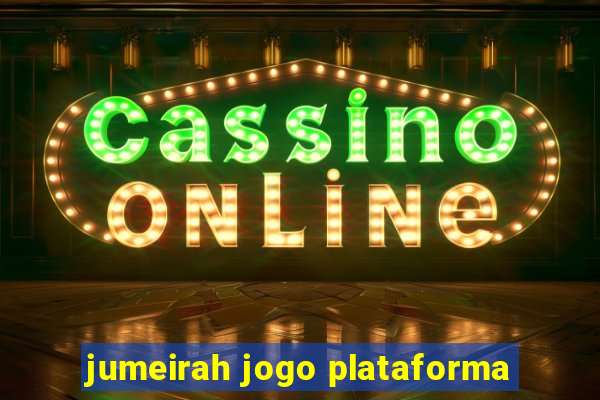 jumeirah jogo plataforma