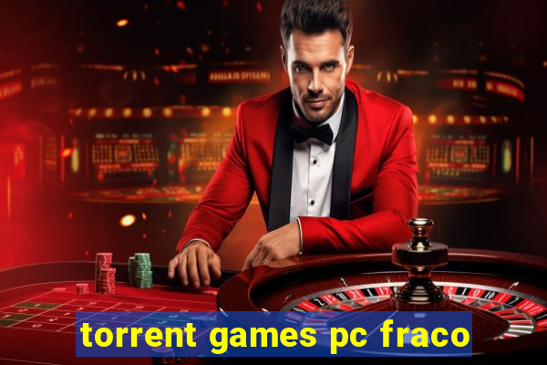 torrent games pc fraco