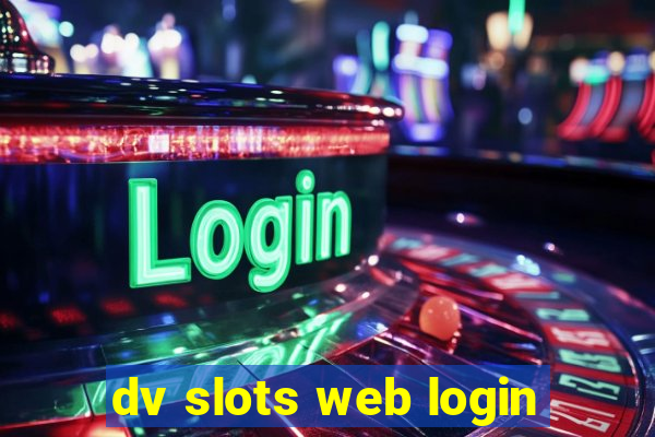 dv slots web login