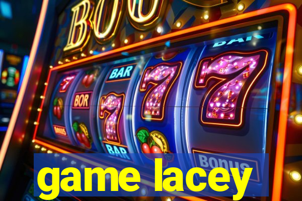 game lacey