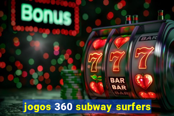 jogos 360 subway surfers