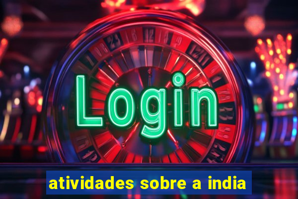 atividades sobre a india