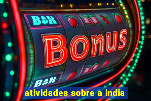 atividades sobre a india