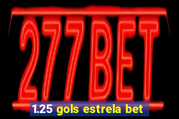 1.25 gols estrela bet