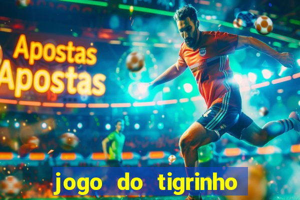 jogo do tigrinho depósito mínimo r$ 1