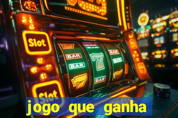 jogo que ganha dinheiro ao se cadastrar