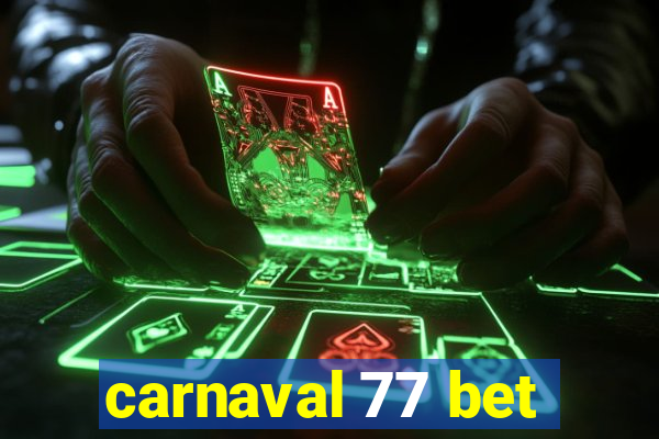 carnaval 77 bet