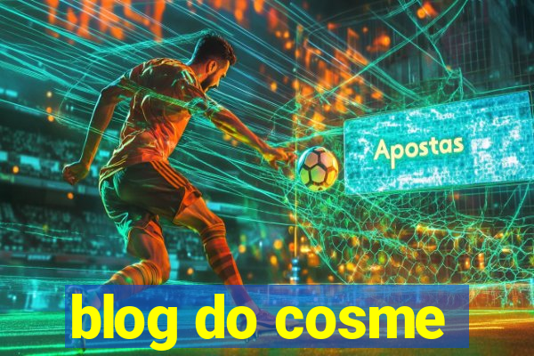 blog do cosme