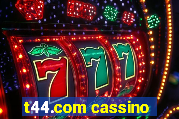 t44.com cassino