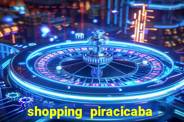 shopping piracicaba - brmalls