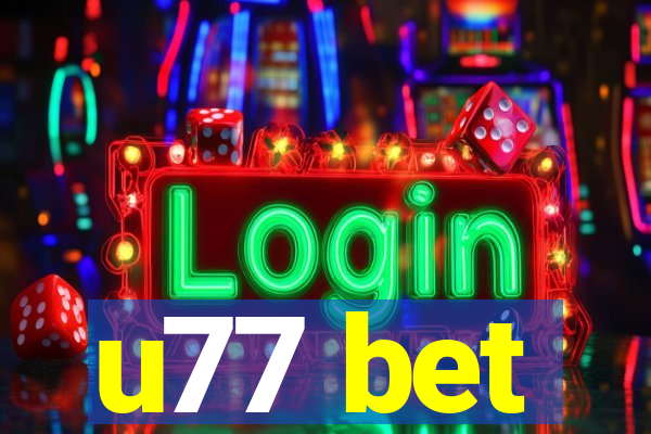 u77 bet