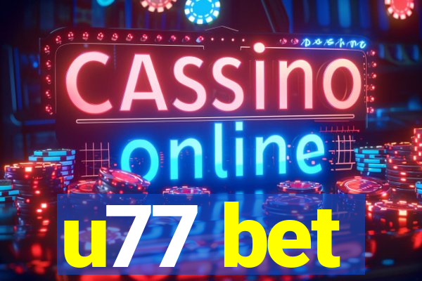 u77 bet