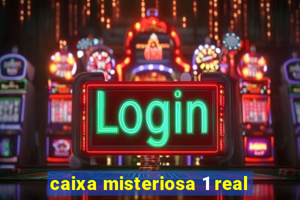 caixa misteriosa 1 real