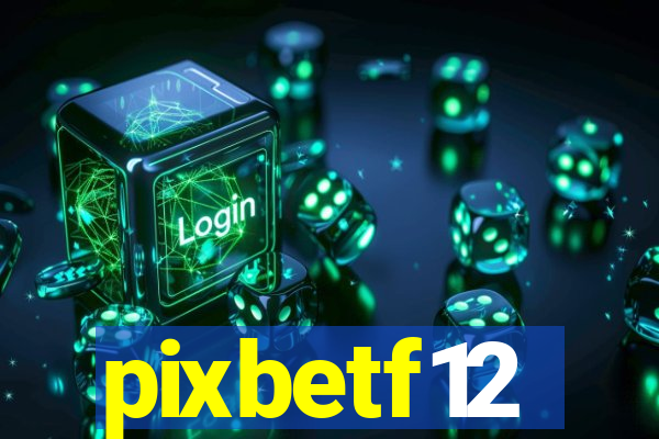 pixbetf12