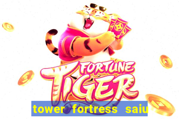 tower fortress saiu da play store