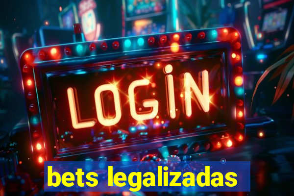 bets legalizadas