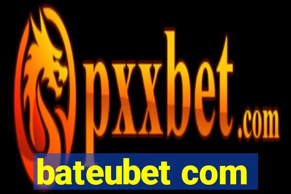 bateubet com