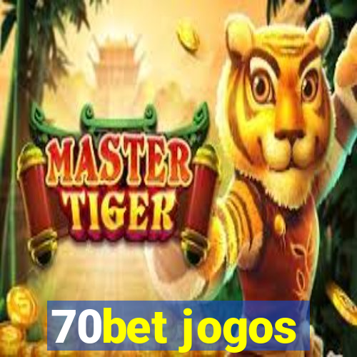 70bet jogos